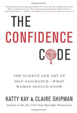 the confidence code by Katty Kay and Claire Shipman
